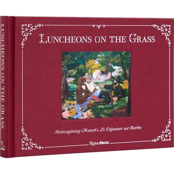 Luncheons on the Grass - by  Jeffrey Deitch & Aruna D'Souza & Marina Molarsky-Beck & Thomas E Crow (Hardcover)