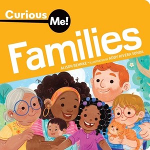 Curious Me!(tm) Families - (Curious Me!(tm) Board Books) by  Alison Behnke (Board Book) - 1 of 1