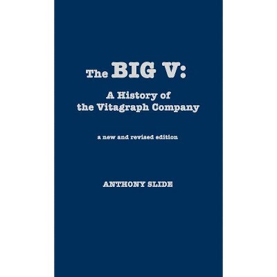 Big V - by  Anthony Slide & Alan Grevinson (Hardcover)