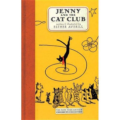 Jenny and the Cat Club - (Jenny's Cat Club) by  Esther Averill (Hardcover)