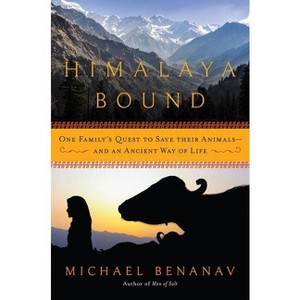 Himalaya Bound - by  Michael Benanav (Paperback) - 1 of 1