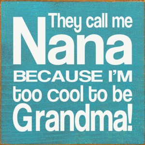 Slickblue Funny Nana Wood Sign, Too Cool to Be Grandma Quote, 7x7 Rustic Knotty Pine Plaque - 1 of 3