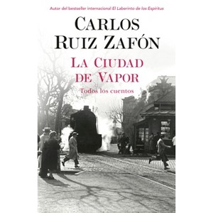 La Ciudad de Vapor / The City of Mist - by  Carlos Ruiz Zafon & Carlos Ruiz (Paperback) - 1 of 1