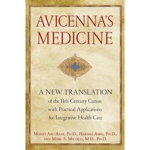 Avicenna's Medicine - by  Mones Abu-Asab & Hakima Amri & Marc S Micozzi (Hardcover) - 1 of 1