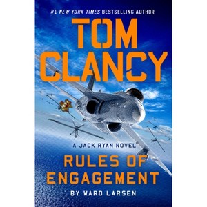 Tom Clancy Rules of Engagement - (Jack Ryan Novels) by  Ward Larsen (Hardcover) - 1 of 1