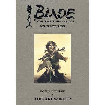 Blade of the Immortal Deluxe Volume 3 - by  Hiroaki Samura (Hardcover)
