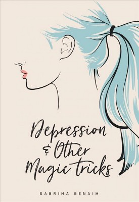 Depression & Other Magic Tricks -  by Sabrina Benaim (Paperback)