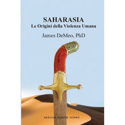 Saharasia - Abridged by  James DeMeo (Paperback)