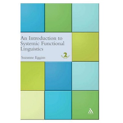 Introduction to Systemic Functional Linguistics - 2nd Edition by  Suzanne Eggins (Hardcover)