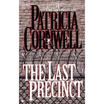 The Last Precinct - (Scarpetta) by  Patricia Cornwell (Paperback)