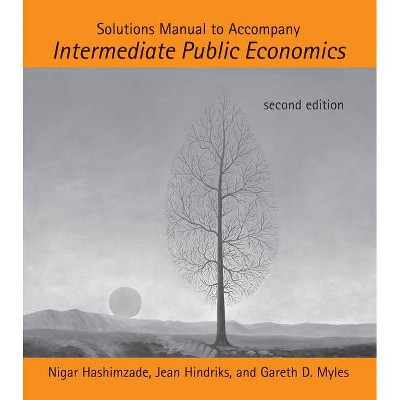 Solutions Manual to Accompany Intermediate Public Economics, second edition - (Mit Press) 2nd Edition (Paperback)