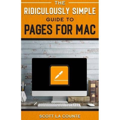 The Ridiculously Simple Guide to Pages - by  Scott La Counte (Paperback)