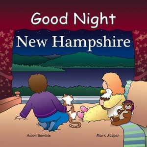 Good Night New Hampshire - (Good Night Our World) by  Adam Gamble (Board Book) - 1 of 1