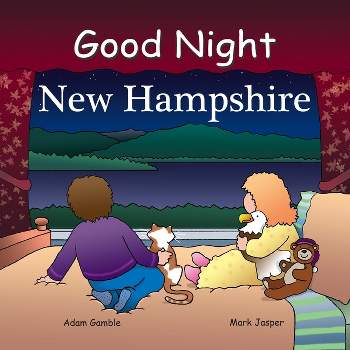 Good Night New Hampshire - (Good Night Our World) by  Adam Gamble (Board Book)