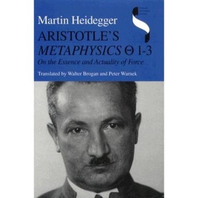 Aristotle's Metaphysics 1-3 - (Studies in Continental Thought) by  Martin Heidegger (Hardcover)