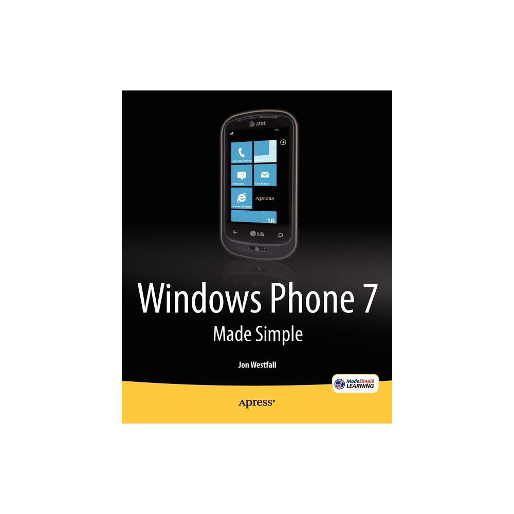 Windows Phone 7 Made Simple - (Made Simple (Apress)) by Msl Made Simple Learning & Jon Westfall (Paperback)