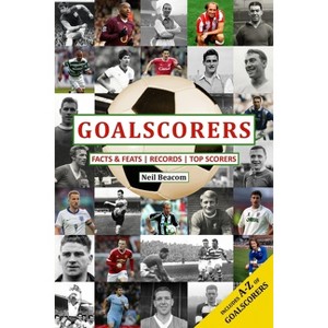 Goalscorers - by  Neil Beacom (Paperback) - 1 of 1