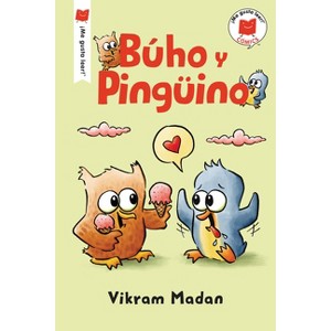 Búho Y Pingüino - (¡Me Gusta Leer! Cómics) by  Vikram Madan (Paperback) - 1 of 1