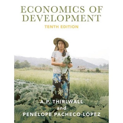 Economics of Development - 10th Edition by  A P Thirlwall & Penélope Pacheco-López (Paperback)