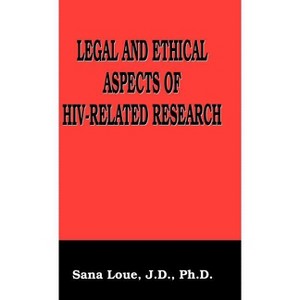 Legal and Ethical Aspects of Hiv-Related Research - (Language of Science) by  Emmanuelle E Wollmann (Hardcover) - 1 of 1