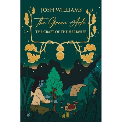 The Green Arte - by  Josh Williams (Paperback)