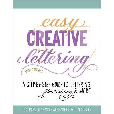 Easy Creative Lettering - by  Missy Briggs (Paperback)