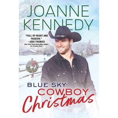 Blue Sky Cowboy Christmas - (Blue Sky Cowboys) by  Joanne Kennedy (Paperback)