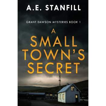A Small Town's Secret - (Grant Dawson Mysteries) Large Print by  A E Stanfill (Paperback)