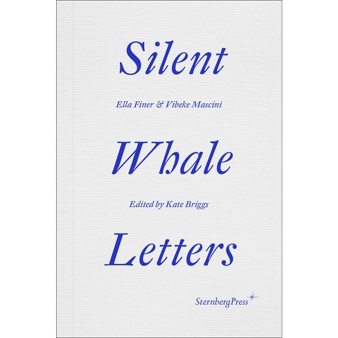 Silent Whale Letters - by  Ella Finer & Vibeke Mascini (Paperback) - image 1 of 1