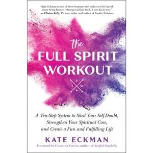 The Full Spirit Workout - by  Kate Eckman (Paperback) - 1 of 1