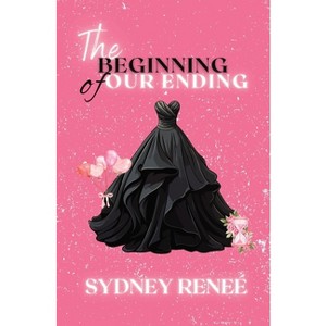 The Beginning of Our Ending - (Love in Maple) by  Sydney Reneé (Paperback) - 1 of 1