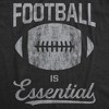 Mens Football Is Essential T Shirt Funny Sports Big Game Sunday Novelty Graphic Tee - Crazy Dog Men's T Shirt - 2 of 4