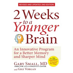 2 Weeks to a Younger Brain - by  Gary Small & Gigi Vorgan (Paperback) - 1 of 1