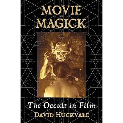Movie Magick - by  David Huckvale (Paperback)