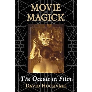 Movie Magick - by  David Huckvale (Paperback) - 1 of 1
