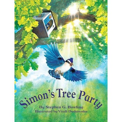 Simon's Tree Party - (Simon's Tree House Adventures) by  Stephen G Bowling (Hardcover)