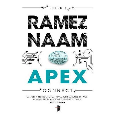 Apex - (Nexus ARC) by  Ramez Naam (Paperback)