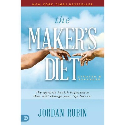 The Maker's Diet: Updated and Expanded - by  Jordan Rubin (Paperback)