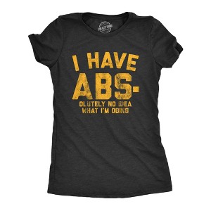 Womens I Have Abs-olutely No Idea What I'm Doing T Shirt Funny Workout Fitness Graphic Tee - Crazy Dog Women's T Shirt - 1 of 4
