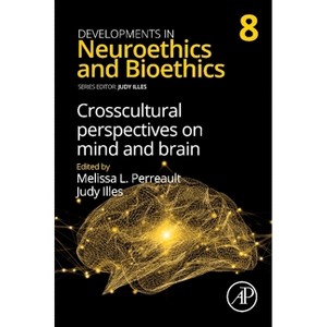 Crosscultural Perspectives on Mind and Brain - (Developments in Neuroethics and Bioethics) (Hardcover) - 1 of 1