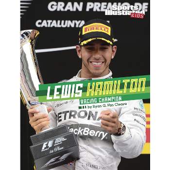 Lewis Hamilton - (Sports Illustrated Kids Stars of Sports) by Ryan G Van Cleave