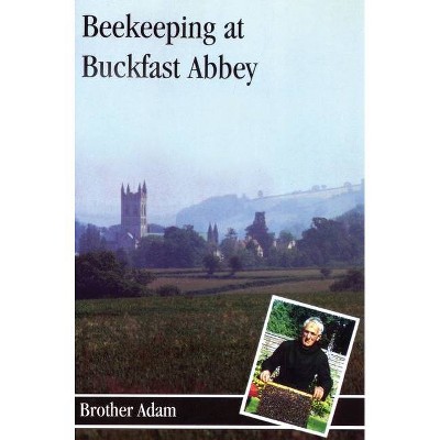 Beekeeping at Buckfast - by  Brother Adam (Hardcover)