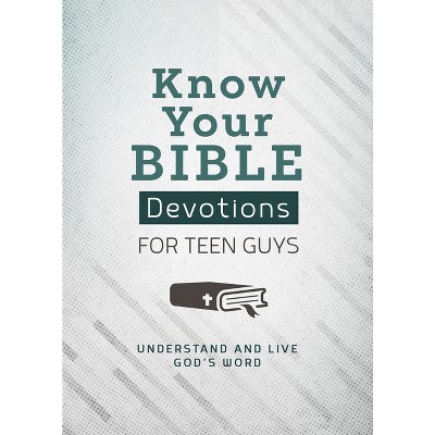 Know Your Bible Devotions for Teen Guys - by  Trisha White Priebe (Paperback)