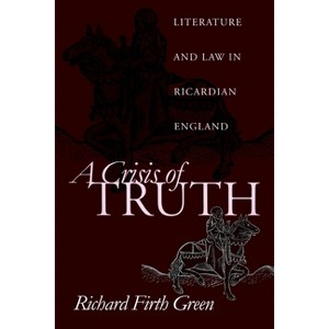 A Crisis of Truth - (Middle Ages) by  Richard Firth Green (Paperback) - 1 of 1