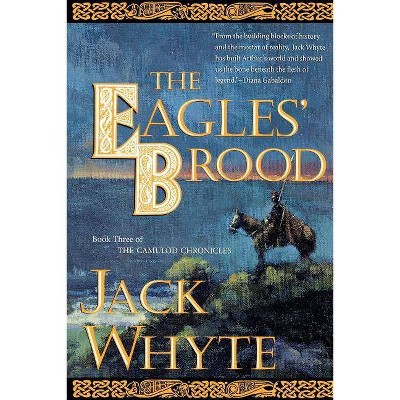 The Eagles' Brood - (Camulod Chronicles) by  Jack Whyte (Paperback)