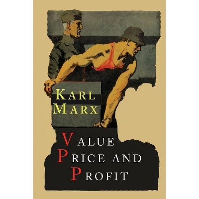 Value, Price and Profit - by  Karl Marx (Paperback)