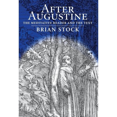 After Augustine - (Material Texts) by  Brian Stock (Hardcover)