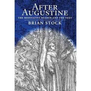 After Augustine - (Material Texts) by  Brian Stock (Hardcover) - 1 of 1