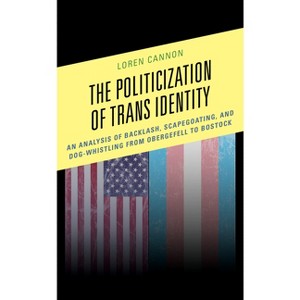 The Politicization of Trans Identity - by Loren Cannon - 1 of 1