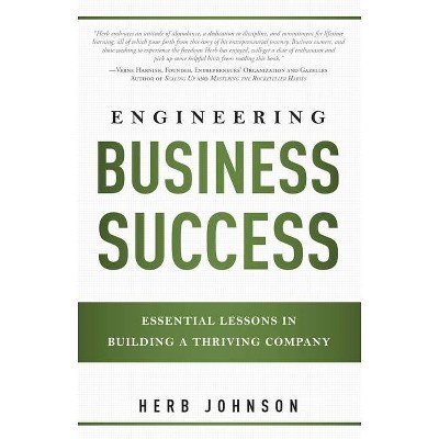 Engineering Business Success - by  Herbert Johnson (Paperback)